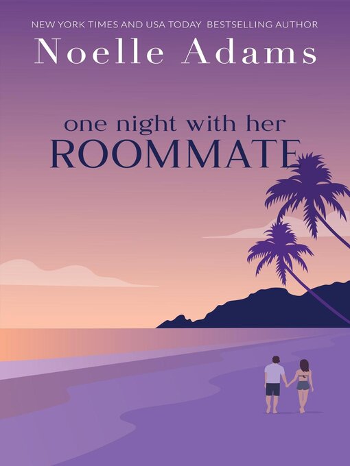 Title details for One Night with her Roommate by Noelle Adams - Available